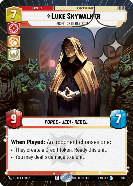 Luke Skywalker - Profit or Be Destroyed (Hyperspace Foil) [LAW - 582]
