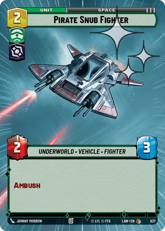 Pirate Snub Fighter (Hyperspace Foil) [LAW - 637]