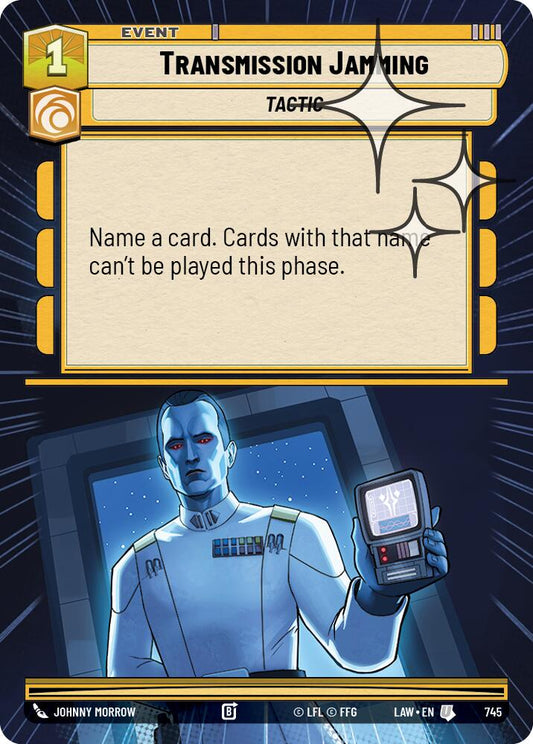 Transmission Jamming (Hyperspace Foil) [LAW - 745]